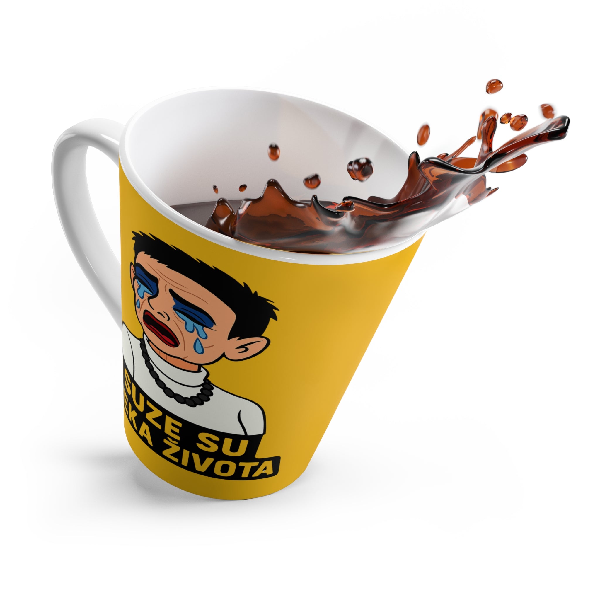 Latte Mug - JA RUSKA Collection - SUZE SU REKA ZIVOTA Motivational Message