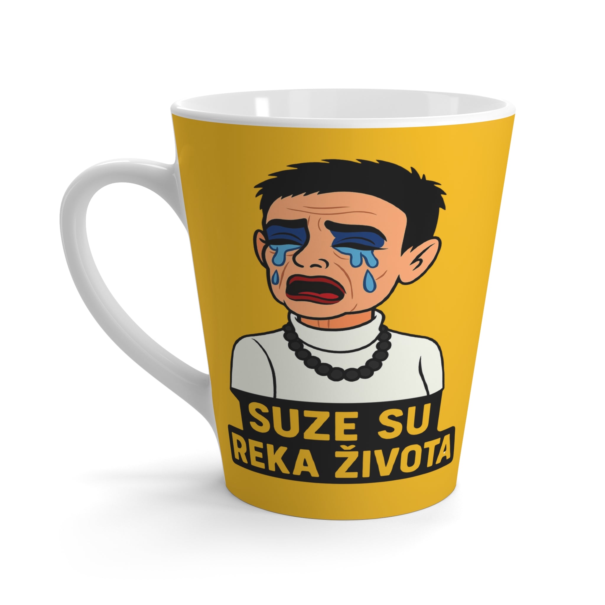 Latte Mug - JA RUSKA Collection - SUZE SU REKA ZIVOTA Motivational Message